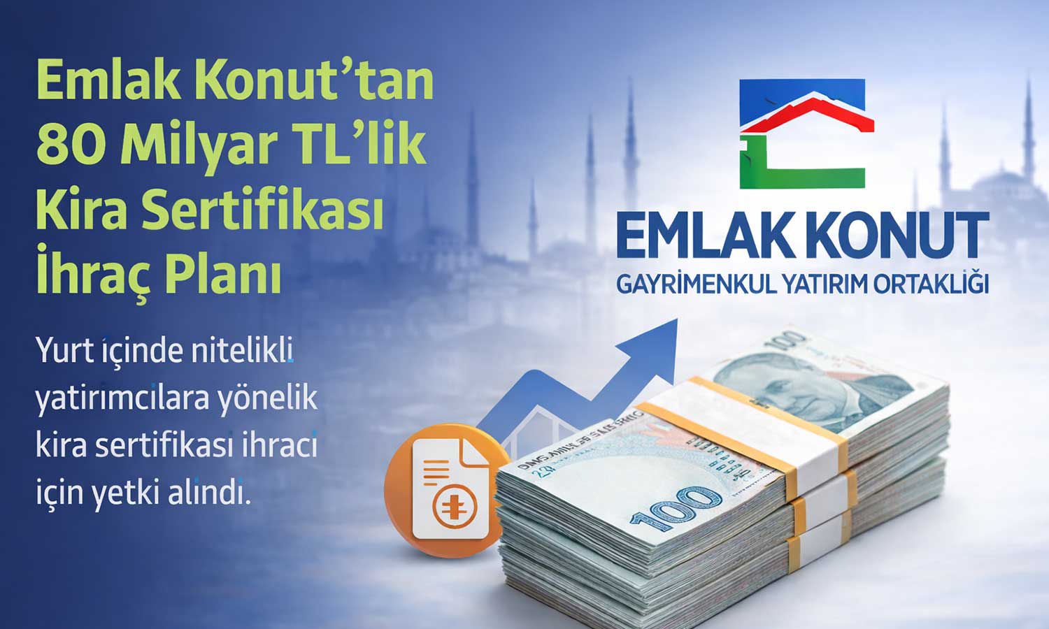 Emlak Konut, 80 milyar TL’lik kira sertifikası ihracı için yetki aldı