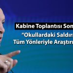 Erdoğan’dan okullardaki saldırılara ilişkin açıklama