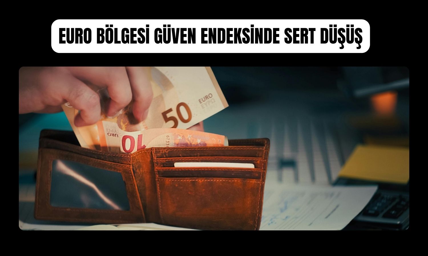 Euro Bölgesi’nde ekonomik güven Kasım 2020 sonrası dipte!