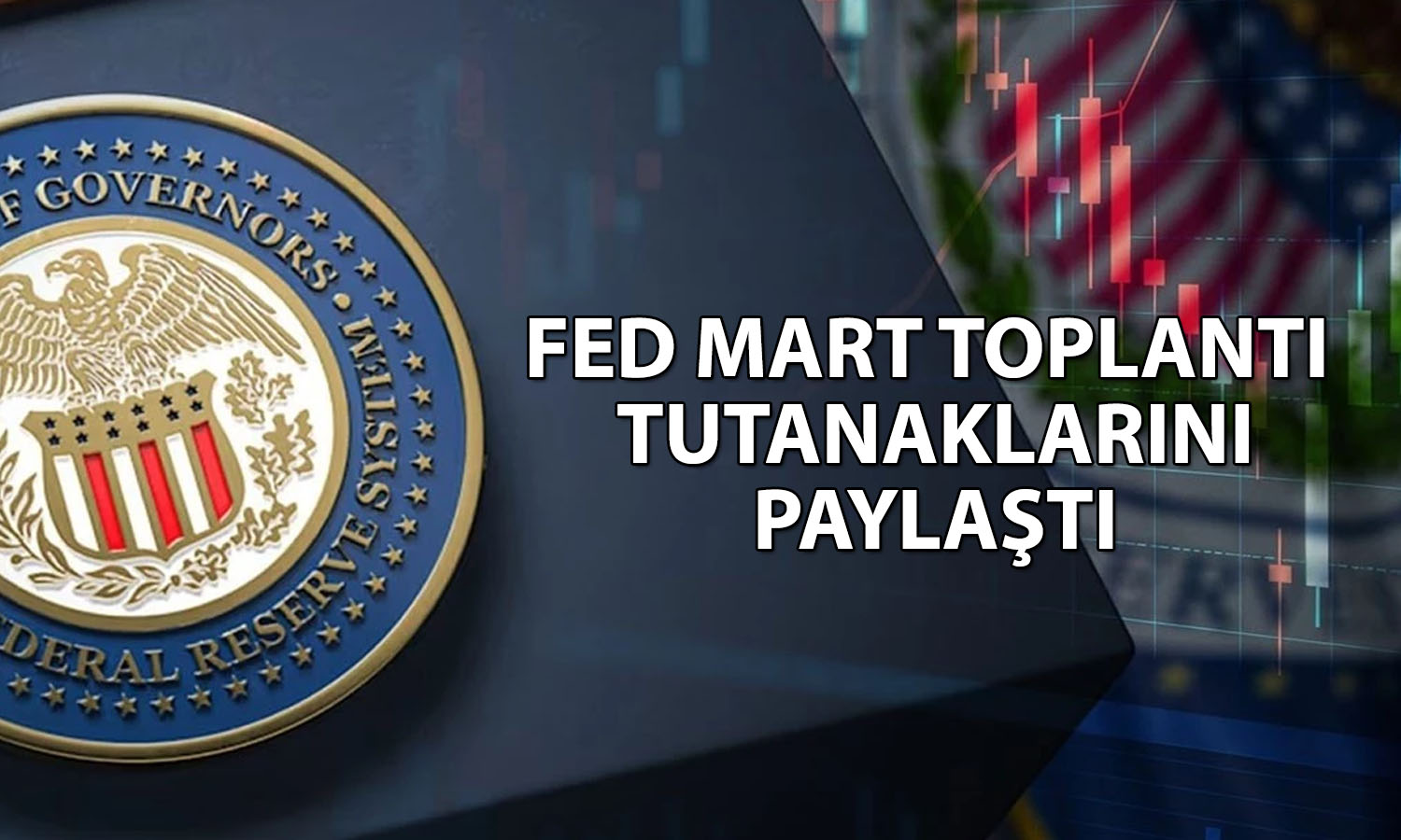 FED: Orta Doğu’daki savaş enflasyon ve istihdam risklerini artırdı