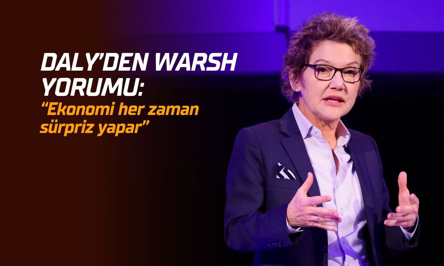 Fed yetkilisinden Warsh yorumu: Ekonomi her zaman sürpriz yapar