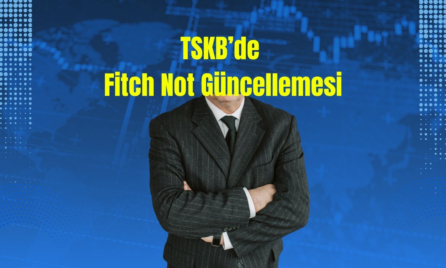 Fitch, TSKB’nin not görünümünü durağana çekti