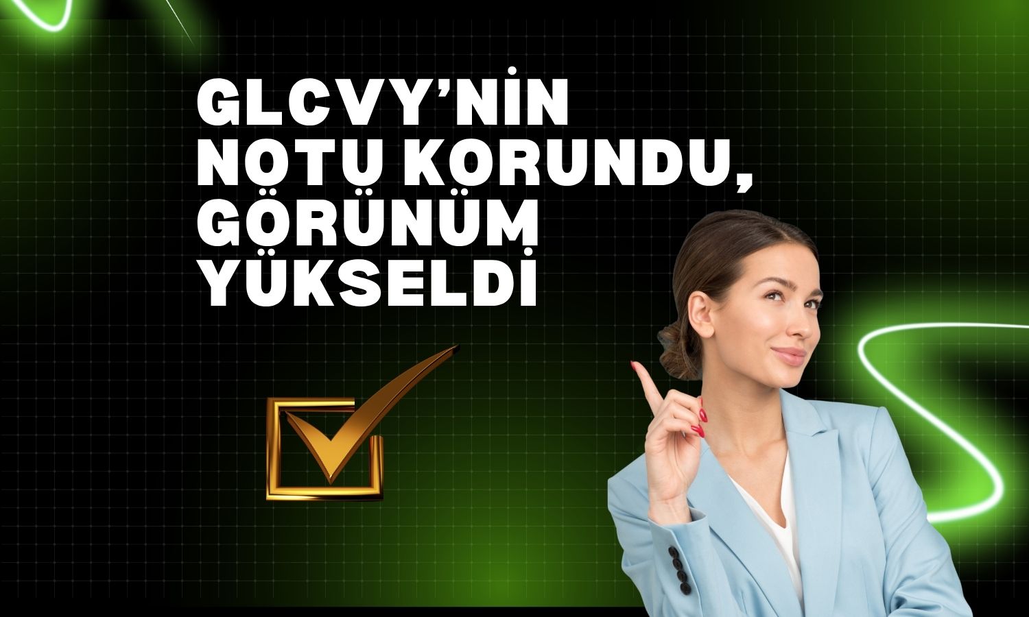 Gelecek Varlık Yönetimi’nin görünümüne pozitif revizyon