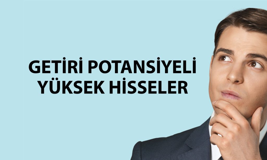 Getiri potansiyeli en yüksek 20 hisse: Devler sıralandı