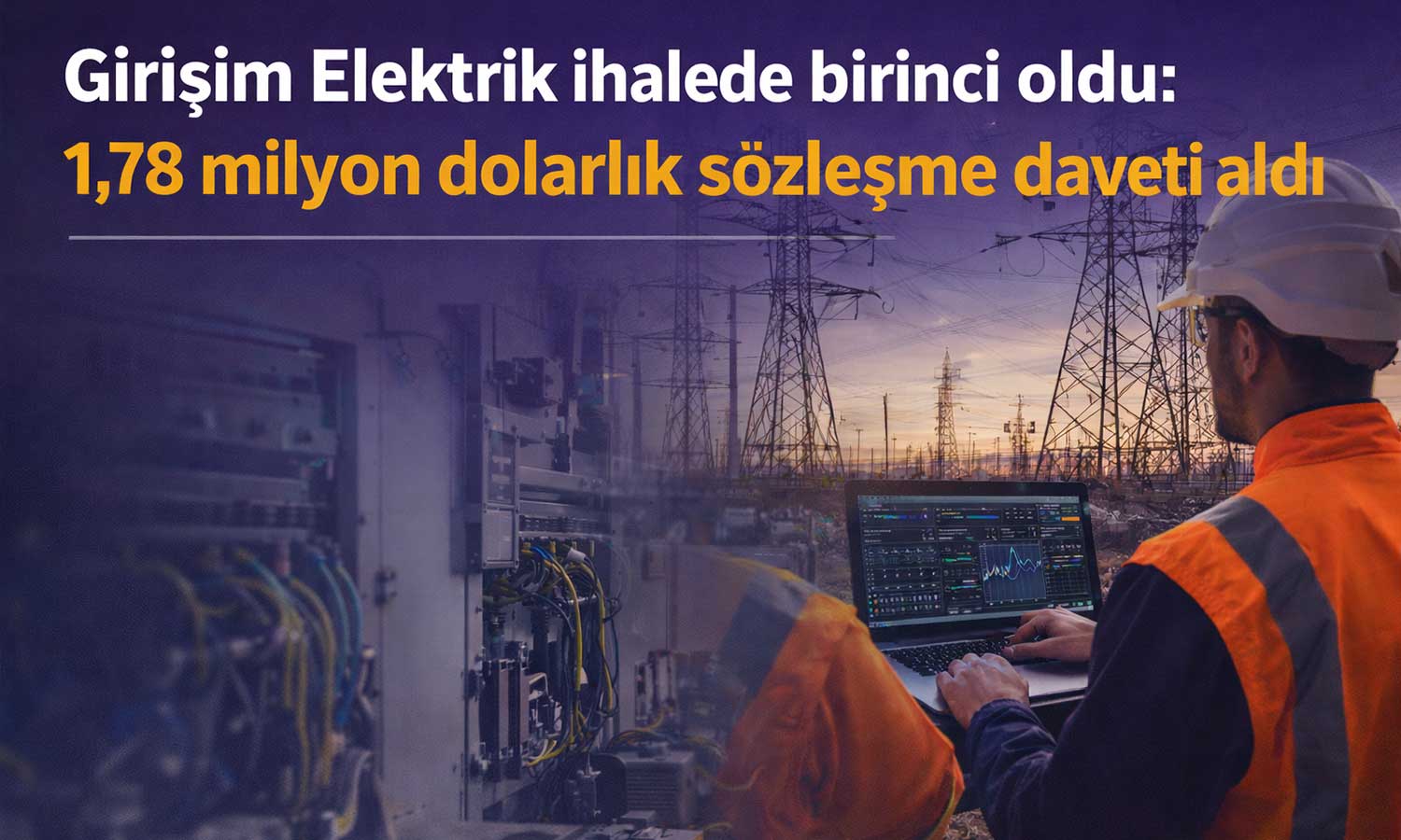 Girişim Elektrik’ten 1,78 milyon dolarlık ihale başarısı