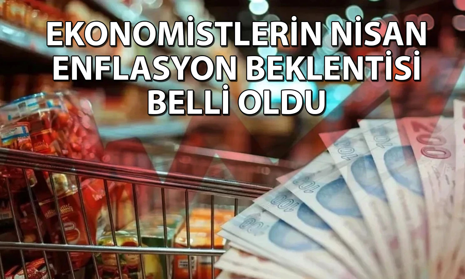 Gözler Nisan enflasyonunda! Ekonomistler ne bekliyor?