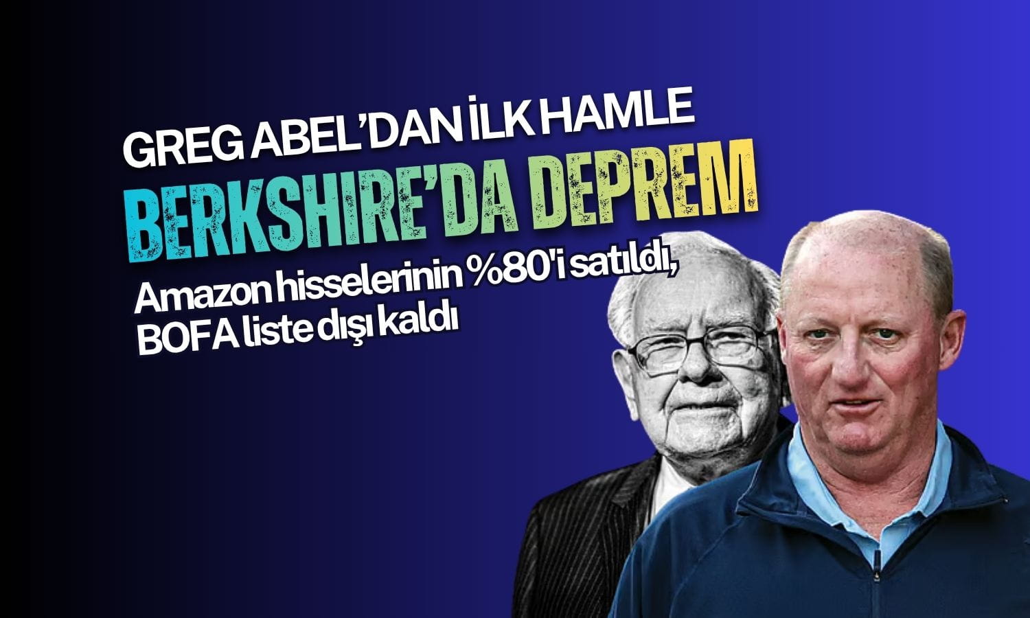 Greg Abel’dan ilk hamle: Berkshire portföyünde büyük tasfiye