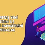 Gübretaş rekabet gücünü artıracak olan yeni yatırımı devreye aldı