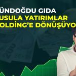 Gündoğdu Gıda holding oluyor, dev sermaye artışı yolda!
