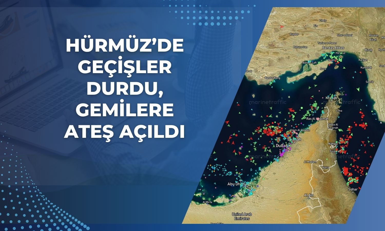 Hürmüz Boğazı’nda gerilim tırmanıyor: Gemilere ateş açıldı