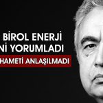 IEA/Birol: Artan enerji fiyatları Türkiye ekonomisini zorlayacak