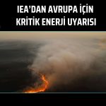 IEA uyardı: Avrupa’da jet yakıtı 6 haftada tükenebilir