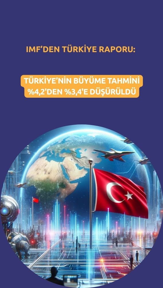 IMF yeni rakamları açıkladı: Türkiye'nin büyüme tahmini düştü