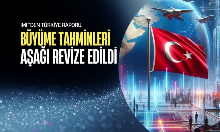 IMF yeni rakamları açıkladı: Türkiye'nin büyüme tahmini düştü