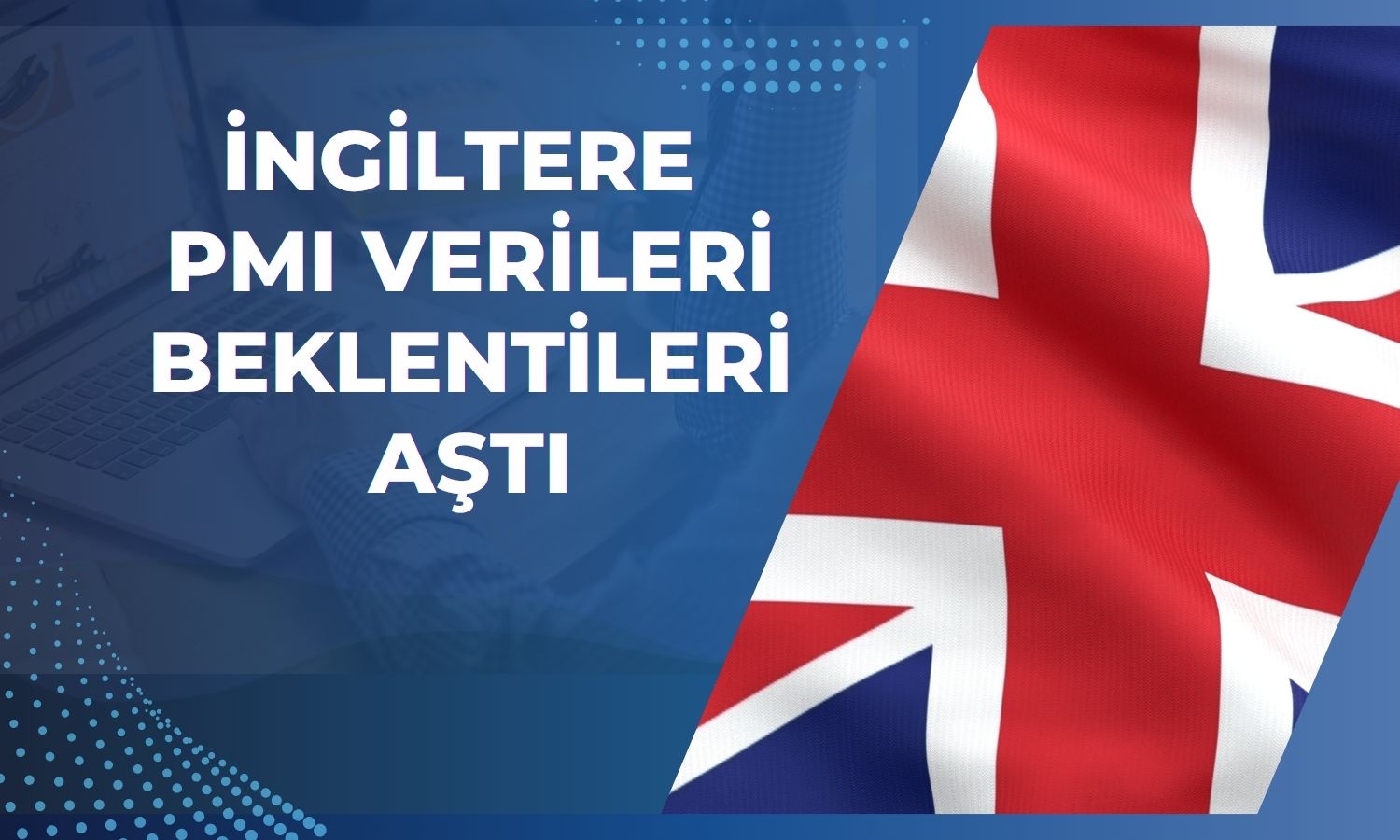 İngiltere hizmet ve imalat ekonomisinde sürpriz yükseliş