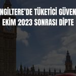 İngiltere tüketici güveni savaş endişesiyle sert düştü!