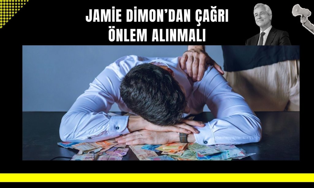 Jamie Dimon’dan tahvil krizi uyarısı: Borç artıyor