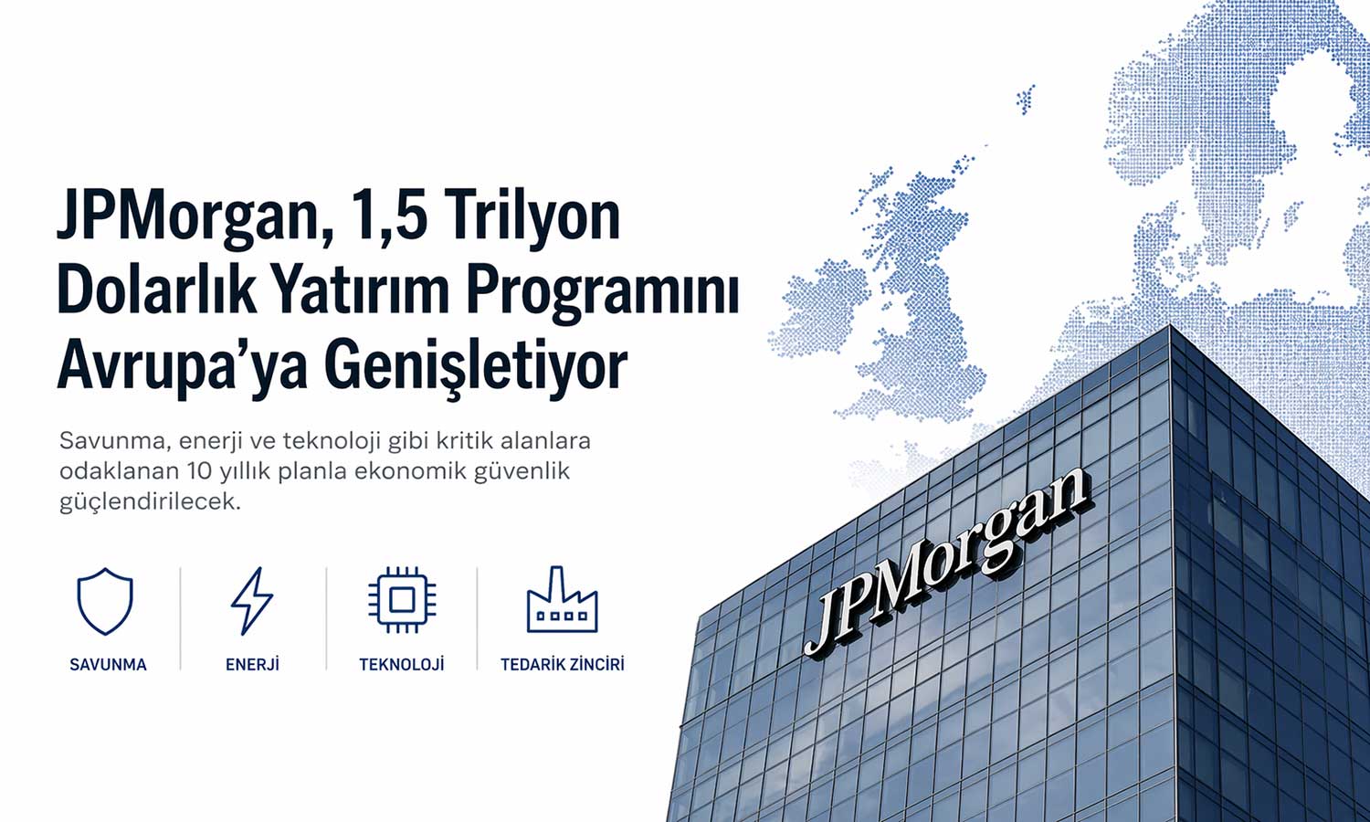 JPMorgan, ekonomik güvenlik programını Avrupa’ya taşıyor