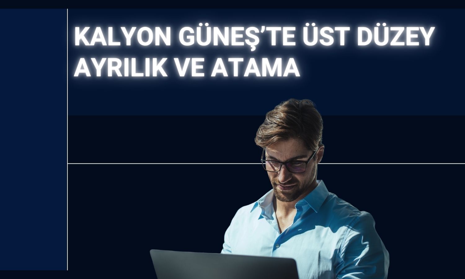 Kalyon Güneş Teknolojileri’ne üst düzey atama