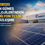 Kalyon’dan 505 milyon TL’lik güneş paneli anlaşması
