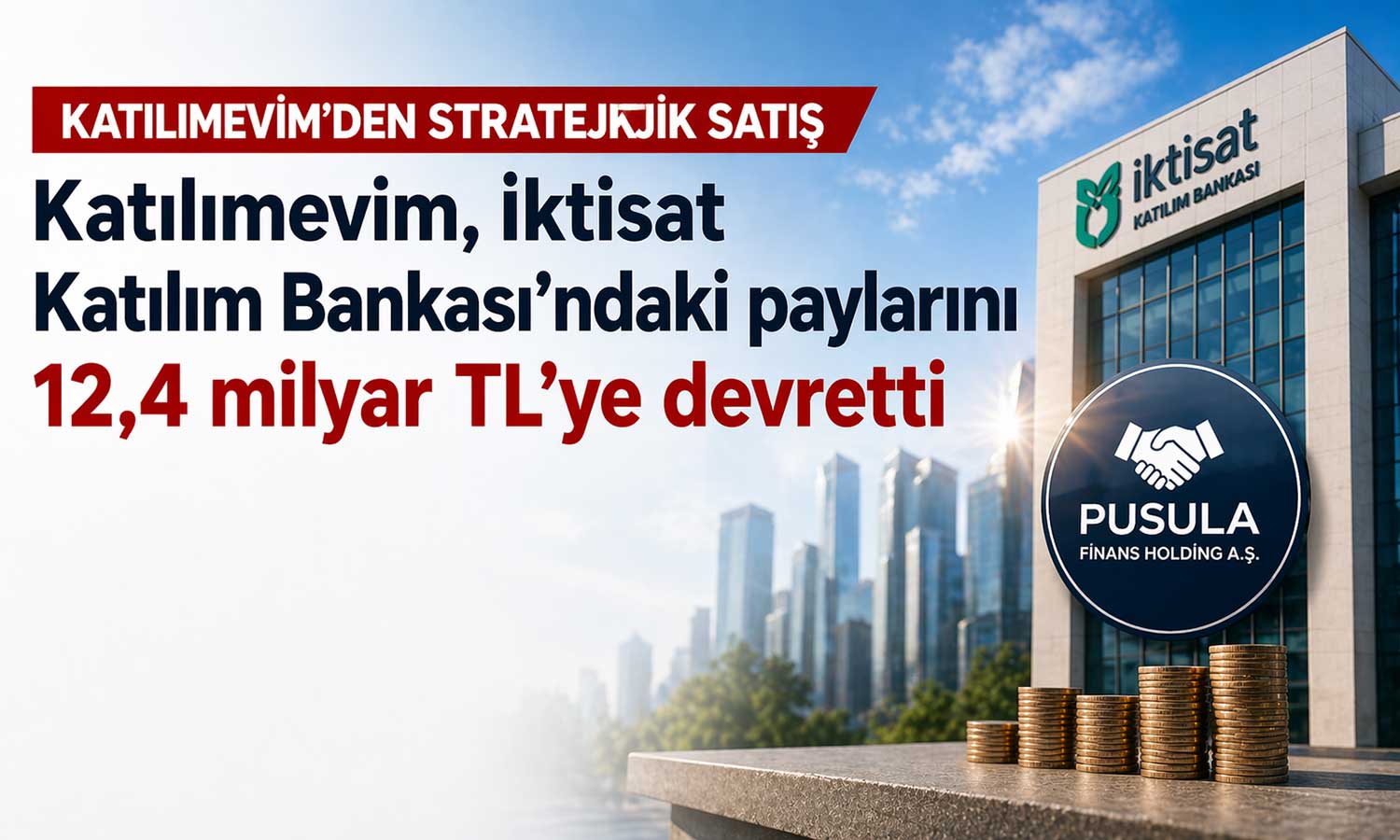 Katılımevim’den 12,4 milyar TL’lik dev satış