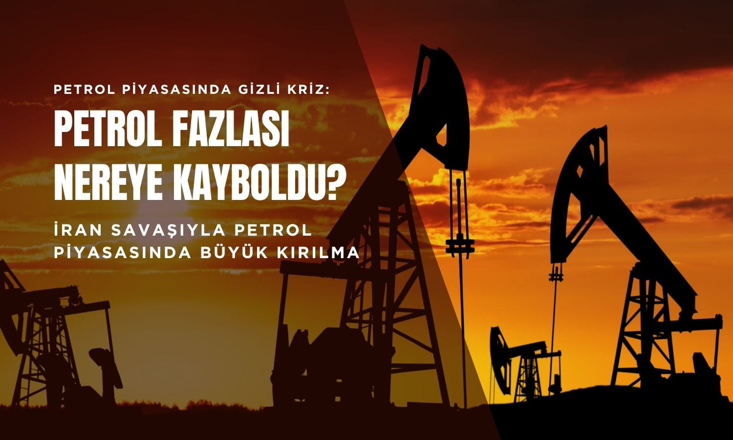 Kimse bunu beklemiyordu: Petrol fazlası kayboldu, fiyat tahminleri fırladı