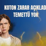 Koton’dan temettü kararı: Kâr dağıtımı yapılmayacak