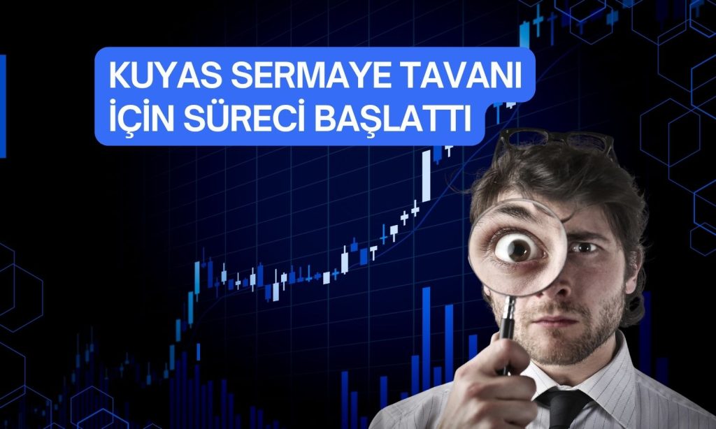 KUYAS kayıtlı sermaye tavanını 2,5 milyar TL’ye çıkarıyor