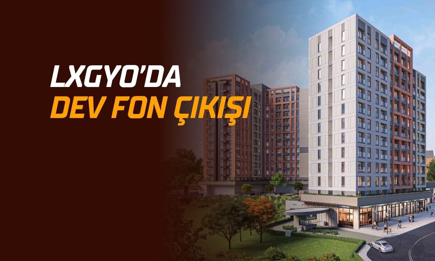 LXGYO tahtasında dev satış! Portföy şirketi neredeyse tüm payları sattı
