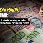 Macar forinti sıçradı: Orban’ın seçim yenilgisi piyasaları coşturdu