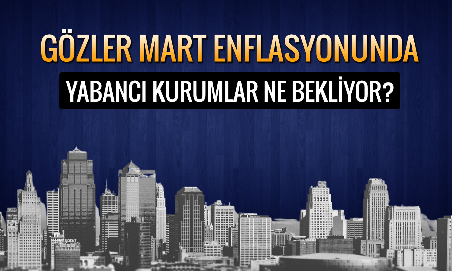 Mart enflasyonu ne zaman açıklanacak? Kurumlar ne bekliyor?
