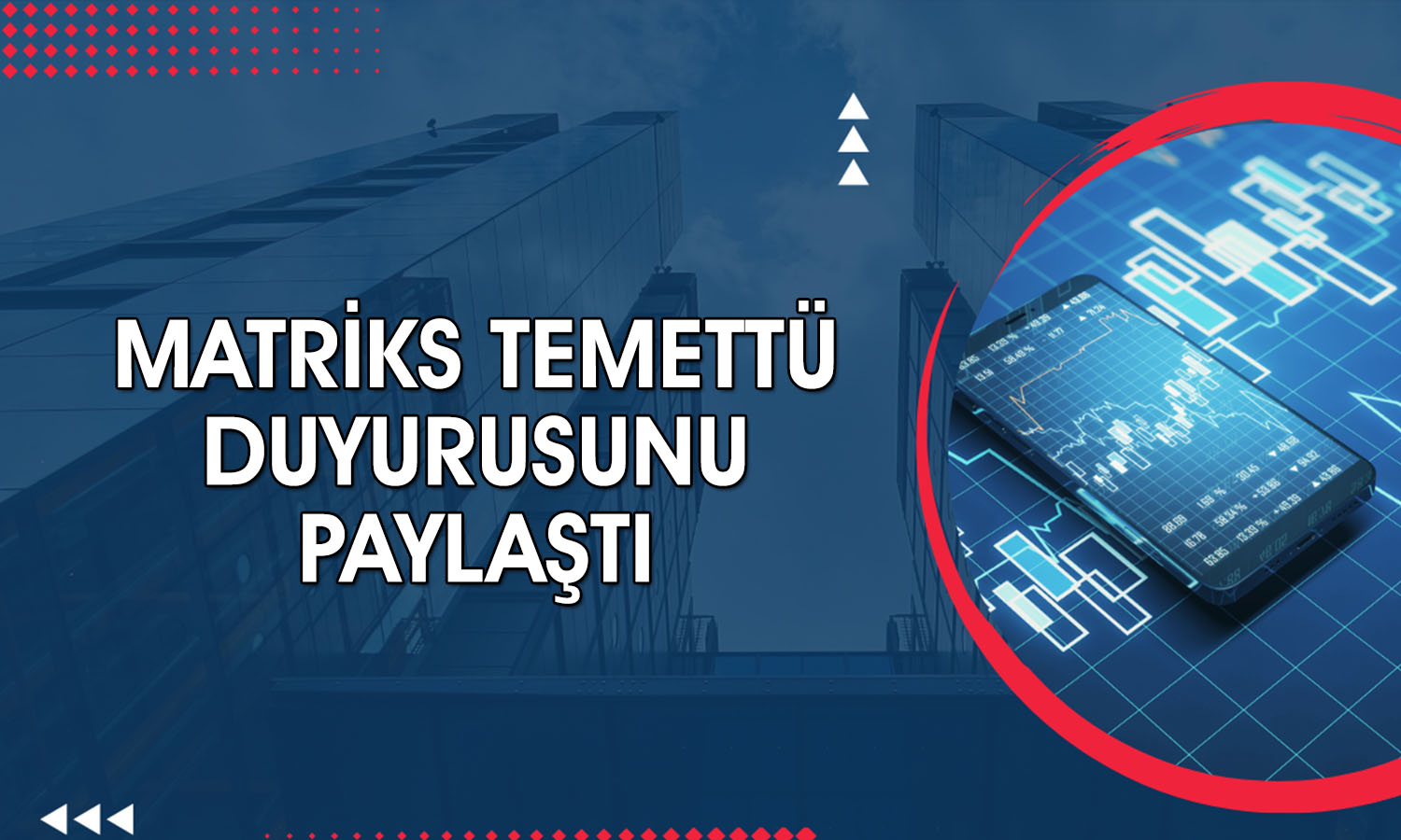 Matriks (MTRKS) 0,16 TL temettü için beklenen tarihi paylaştı