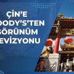 Moody’s’ten Çin için pozitif sinyal: Görünüm yükseltildi