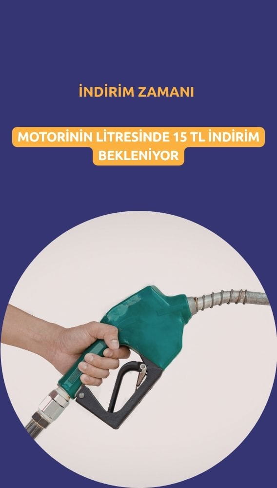 Motorinde dev indirim bekleniyor: Litre başına 15 TL