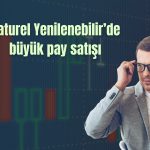Naturel Holding hisse satışıyla yüzde 55 sınırında