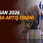 Nisan 2026 kira artış oranı belli oldu
