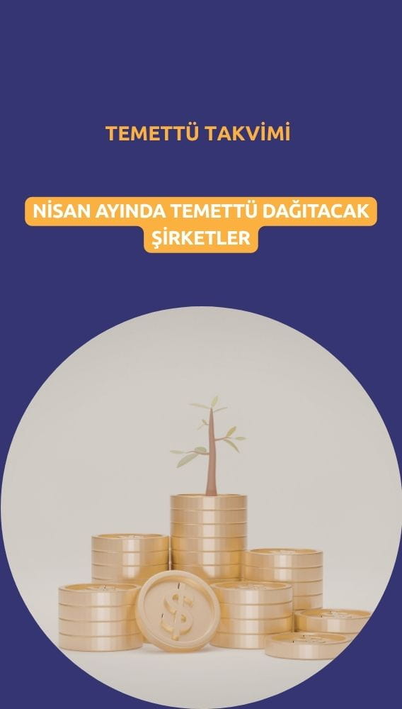 Nisan'da temettü dağıtacak şirketler: 8'i ödedi, 20'si beklemede