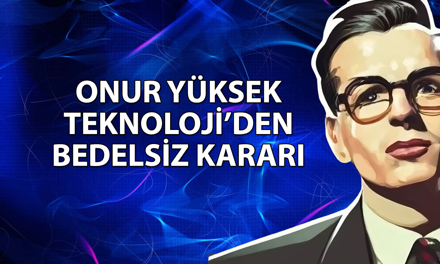 Onur Yüksek Teknoloji’den (ONRYT) yüzde 300 bedelsiz kararı aldı