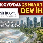 Pasifik GYO, 23 milyar TL’lik dev ihalenin kazananı oldu