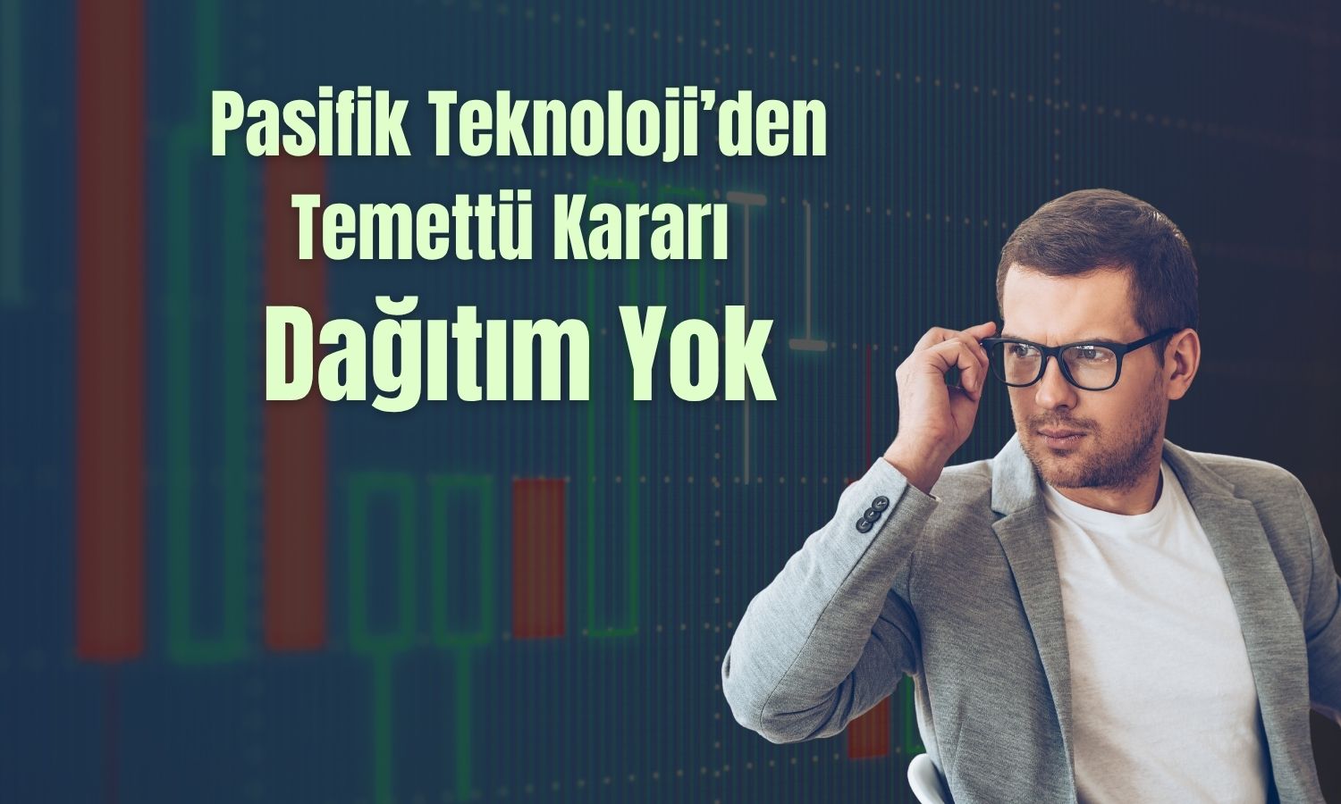 Pasifik Teknoloji kârı dağıtmayıp yedeklere ayırıyor