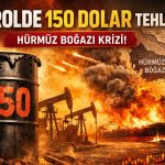 Petrol fiyatlarında alarm: 150 dolar riski gündemde