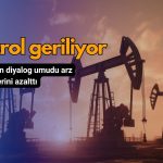 Petrol geriledi: ABD-İran diyalog umudu arz endişelerini azalttı