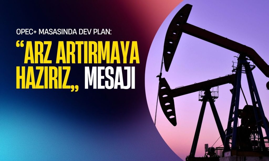 Petrolde Pazar günü dananın kuyruğu kopacak: Gözler OPEC+ vanalarında