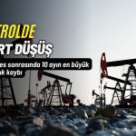 Petrolde sert düşüş: Ateşkes sonrası 10 ayın en büyük haftalık kaybı