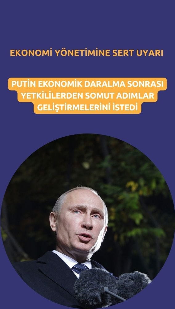 Putin ekonomide alarm verdi: Daralma sonrası yetkililere sert uyarı