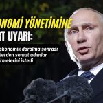 Putin ekonomide alarm verdi: Daralma sonrası yetkililere sert uyarı