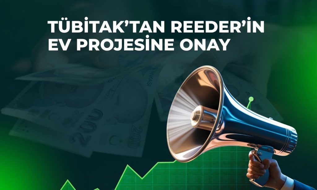 Reeder’in elektrikli araç projesine TÜBİTAK desteği