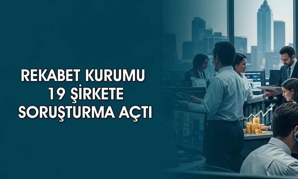 Rekabet Kurumu’ndan sigorta ve sağlık şirketlerine soruşturma