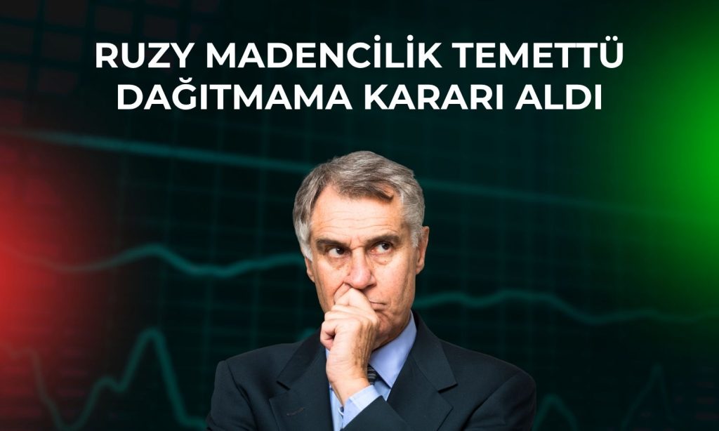 Ruzy Madencilik duyurdu: Temettü yok!