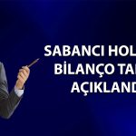 Sabancı Holding 2026 ilk çeyrek bilanço tarihi belli oldu